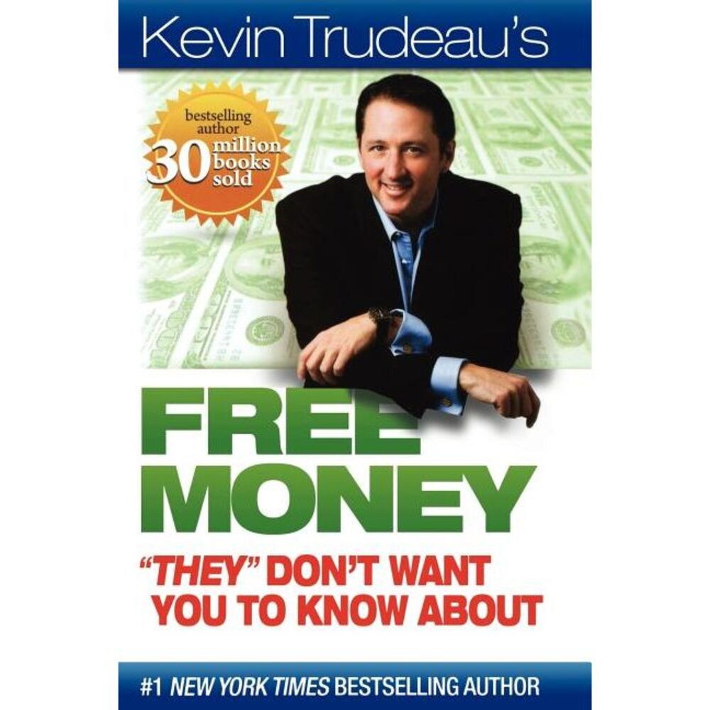 Free Money They Don't Want You to Know about -- Kevin Trudeau